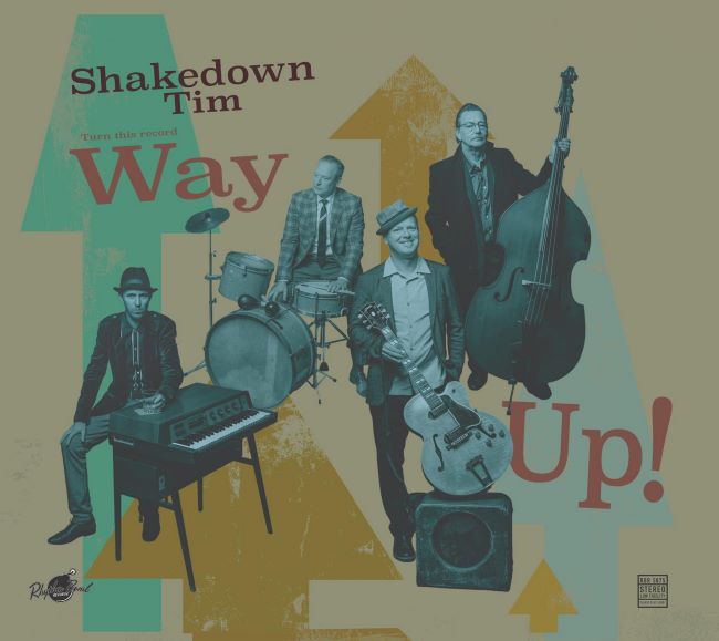 Shakedown Tim And The Rhythm Revue - Way Up !